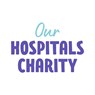 Our Hospitals Charity 